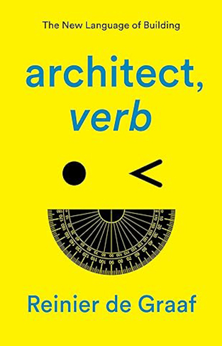 architect; verb The New Language of Building 